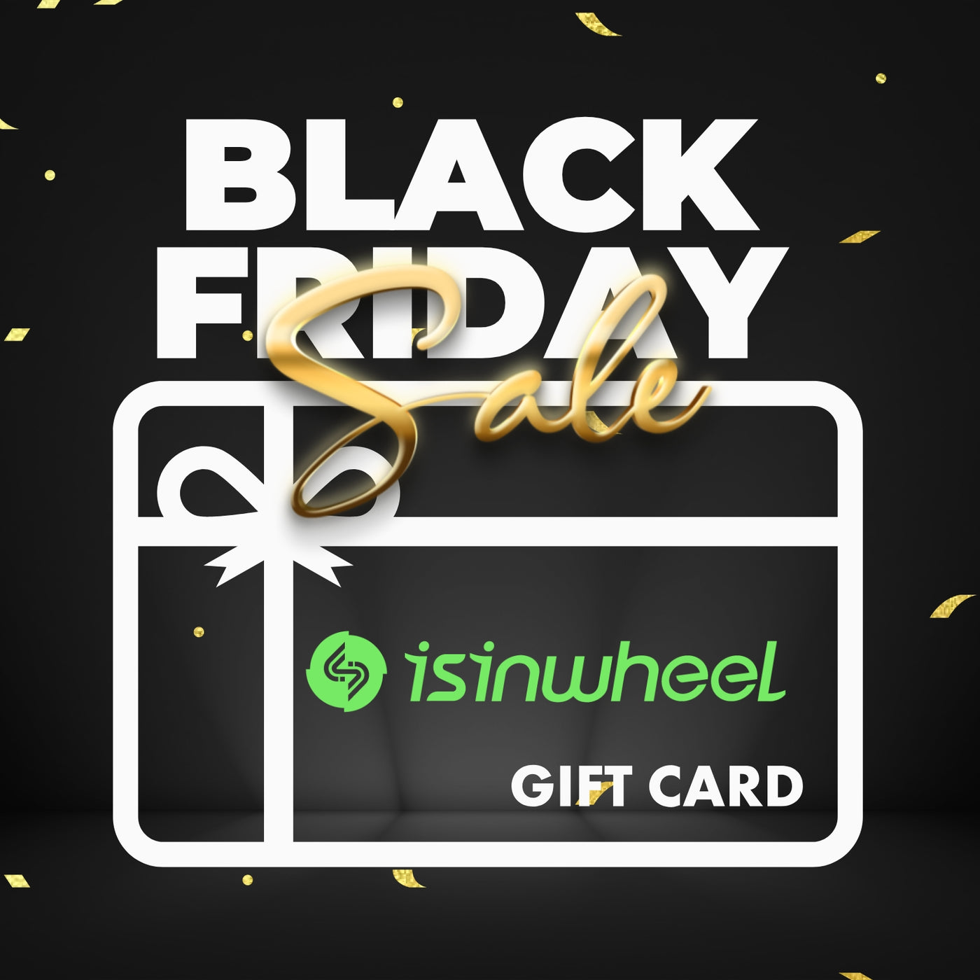 isinwheel® Black Friday Super Gift Card